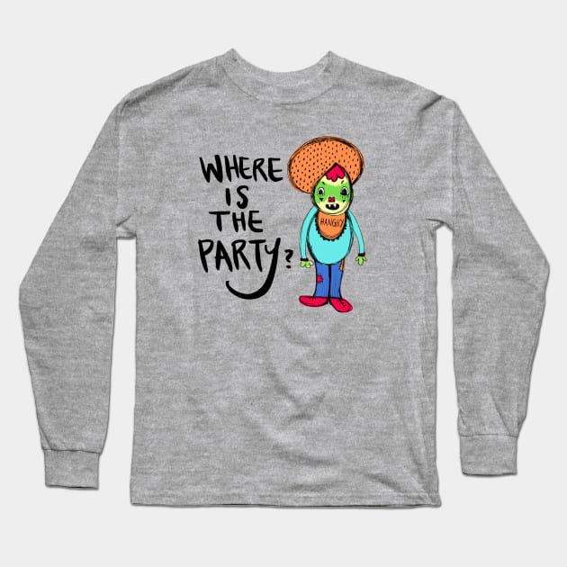 Hangry Where Is The Party Monster: Weird Funny Awkward Creature Long Sleeve T-Shirt by Tessa McSorley